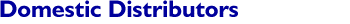 Domestic Distributors